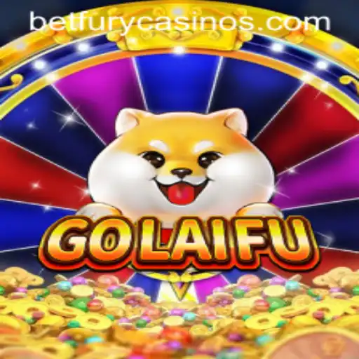 Exploring the Exciting World of GoLaiFu on BetFury